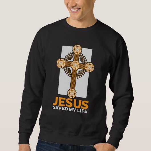 Jesus Saved My Life Religious Church Christian  1 スウェットシャツ (正面)