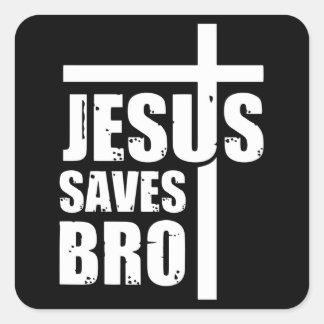 Jesus Saves Bro スクエアシール