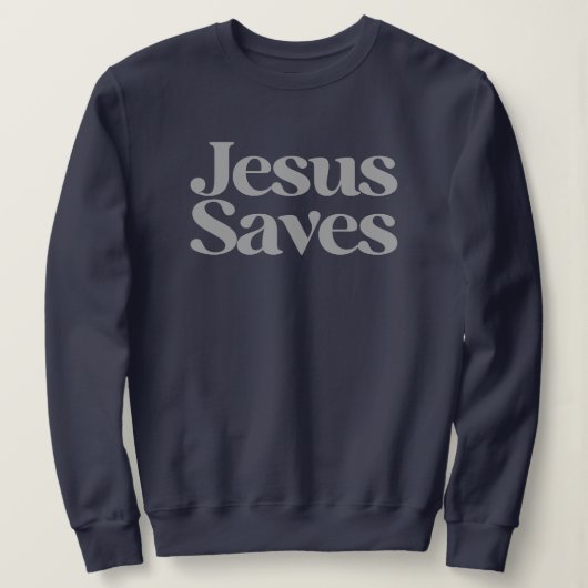 Jesus Saves Christian, Faith-Based Inspirational  スウェットシャツ (デザイン正面)