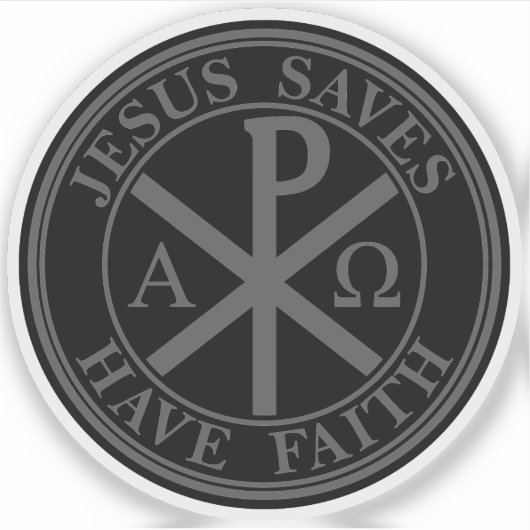 Jesus Saves, Have Faith - The Chi-Rho Cross (grey) シール (正面)