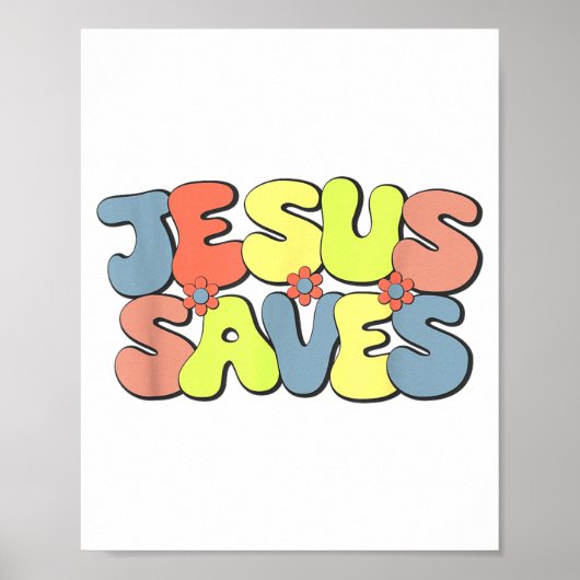 Jesus Saves - Hipe Flower Child Style ポスター (正面)