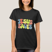 Jesus Saves - Hipe Flower Child Style  Tシャツ (正面)