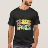 Jesus Saves - Hipe Flower Child Style  Tシャツ (正面)