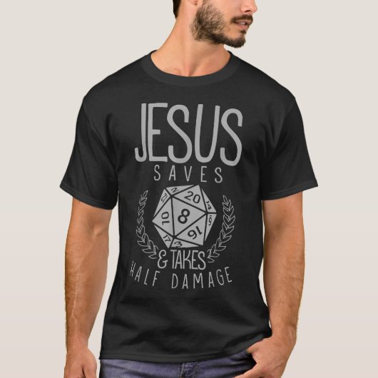 Jesus Saves & Takes Half Damage Funny T-Shirt Tシャツ (正面)