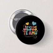 Jesus Te Ama Spanish Inspiring Loving Quote  缶バッジ (正面&裏面)