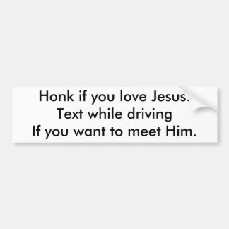 Jesus.Textを間、drivingIf…愛する警笛を鳴らして下さい バンパーステッカー