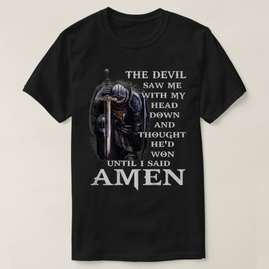 Jesus The Devil Saw Me With My Head Down  Tシャツ (デザイン正面)