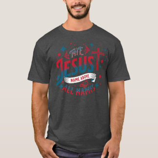 Jesus The Name Above All Names Women Christian 324 Tシャツ