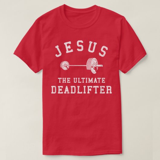 Jesus The Ultimate DeadリフターChristian Gym Workou Tシャツ (デザイン正面)