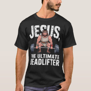 Jesus The Ultimate Deadlifter – ジミおもしろいム Tシャツ
