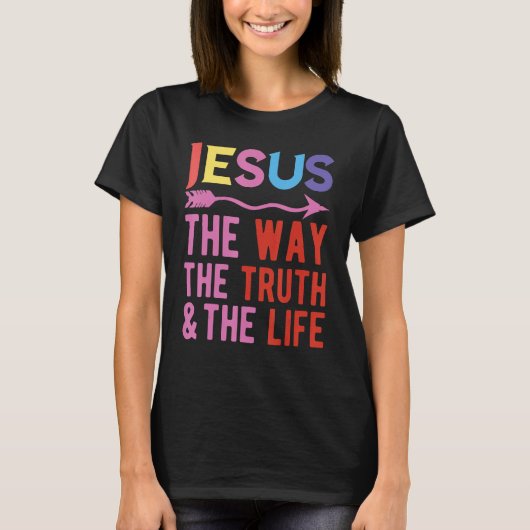 Jesus The Way The Truth And The Life Tシャツ (正面)