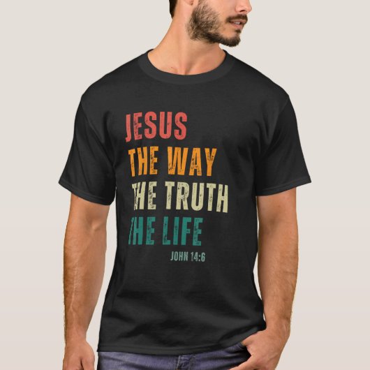 Jesus The Way Truth Life Men Women Kids Christian Tシャツ (正面)
