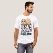 Jesus Took Naps, Funny Sloth Tシャツ (正面フル)