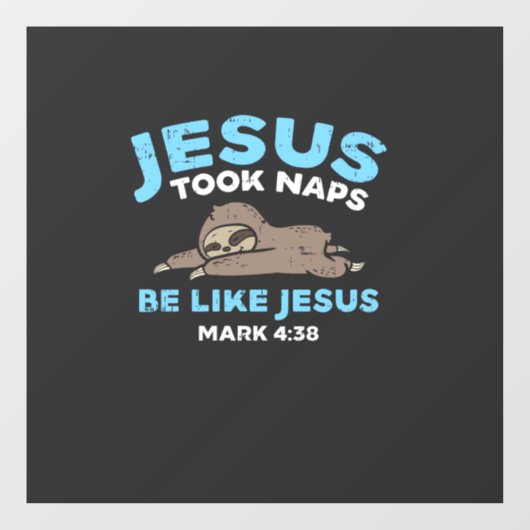 Jesus Took Naps Sloth Funny Bible Verse God Christ ウィンドウサイン (シート)