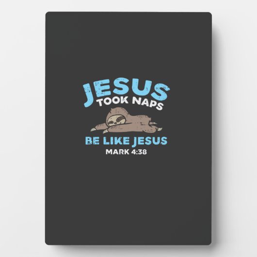 Jesus Took Naps Sloth Funny Bible Verse God Christ フォトプラーク (正面)