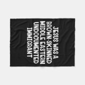 Jesus Was A Brown Skinned Middle Eastern Undocumen フリースブランケット (正面(横))