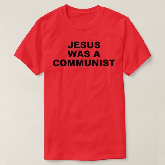 Jesus Was a Communist Tシャツ (デザイン正面)