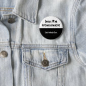 Jesus Was A Conservative - Said Nobody Ever 缶バッジ (インサイチュ)