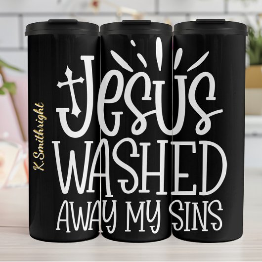 Jesus Washed Away My Sins タンブラー