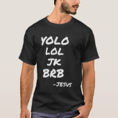 Jesus YOLO JK BRB Matching Church Group Bible Stud Tシャツ (正面)