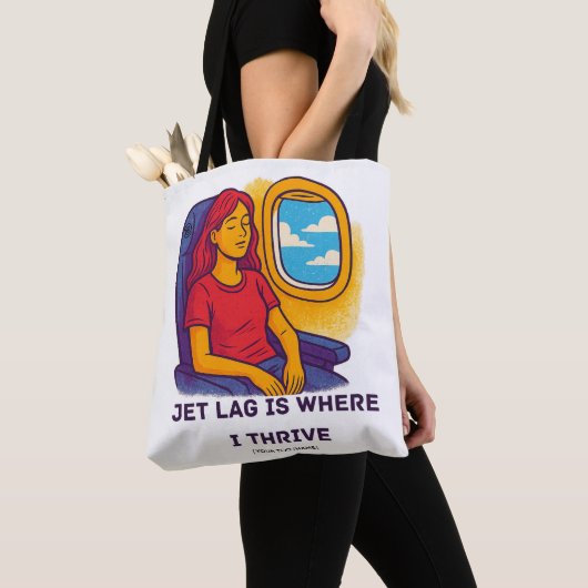 Jet Lag Is Where I Thrive Tote Bag | Add Text/Name トートバッグ (クローズアップ)
