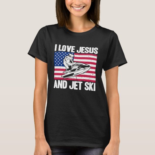 Jet Ski I Love Jesus And Jet Ski American Flag Tシャツ (正面)