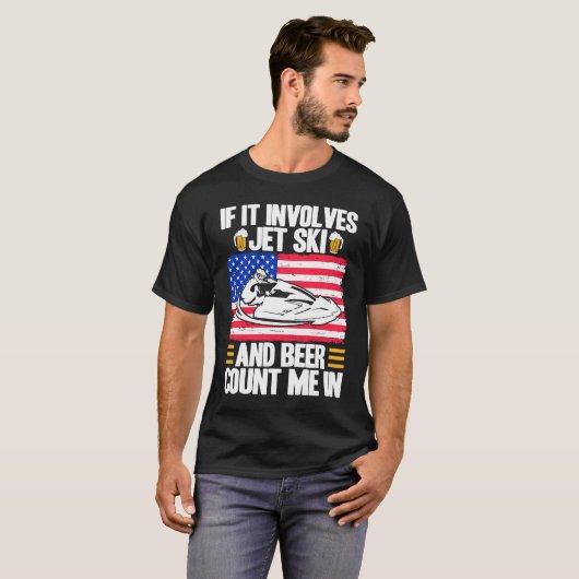 Jet Ski If It Involves Jet Ski And Beer American F Tシャツ (正面フル)