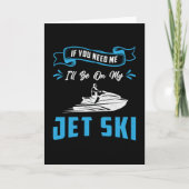 Jet Ski If You Need Me Jet Skiing Water Jetski カード (正面)