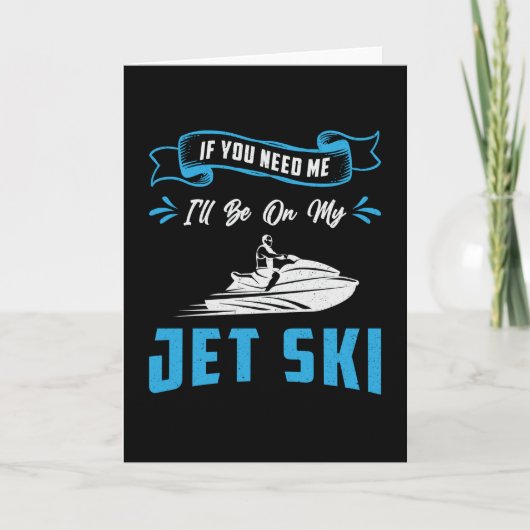 Jet Ski If You Need Me Jet Skiing Water Jetski カード (正面)