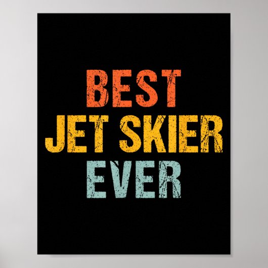 Jet skier jet skiing watersports sayings  ポスター (正面)