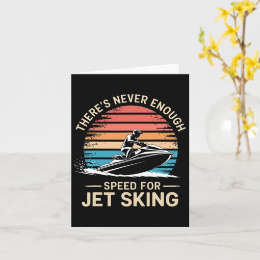 Jet Speed There’s Never Enough Speed For Jet Skiin カード (黄色い花)