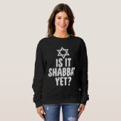 Jew  Is It Shabbat Yet Hanukkah スウェットシャツ (正面フル)