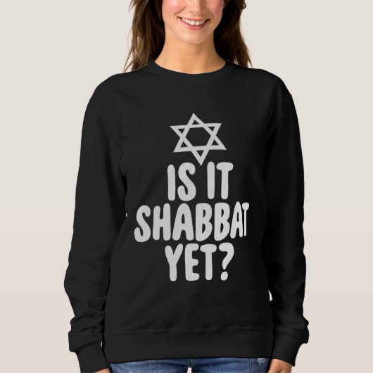 Jew  Is It Shabbat Yet Hanukkah スウェットシャツ (正面)