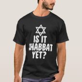Jew  Is It Shabbat Yet Hanukkah Tシャツ (正面)