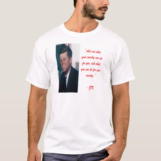 JFKおよびNOT頼引用文 Tシャツ (正面)