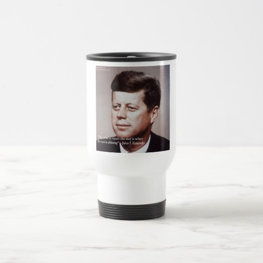 JFK 屋根を修理せよ 名言 トラベルマグ (中央)