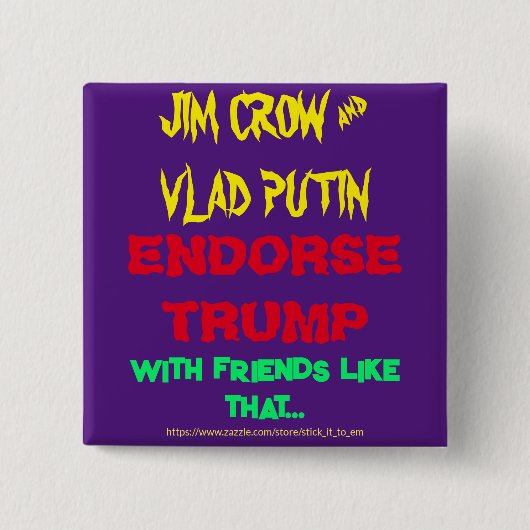 JIM CROWとPUTINはトランプを承認し、友人のような… 缶バッジ (正面)