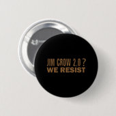 Jim Crow 2.0我々は微妙なレトロ70sアンチトランプに抵抗 缶バッジ (正面&裏面)