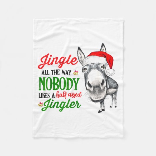 Jingle All The Way Nobody Likes A Jingler Santa Ha フリースブランケット (正面)