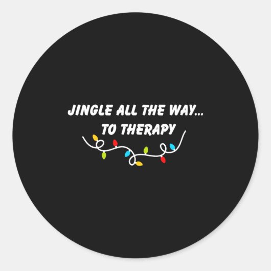 Jingle All The Way To Therapy Funny Christmas Sarc ラウンドシール (正面)