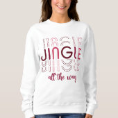Jingle All Way Season Christmas Women's スウェットシャツ (正面)