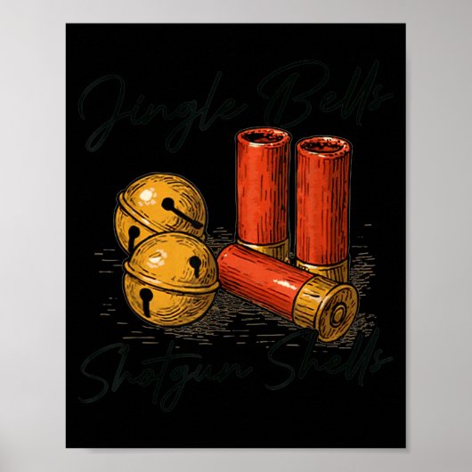 Jingle Bells Shotgun Shells Funny Hunting Christma ポスター (正面)