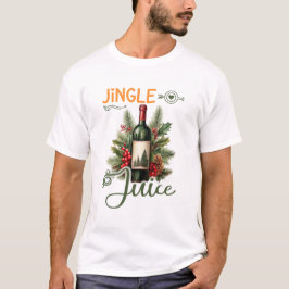 Jingle Juice Christmas Funny Holiday Wine Lover Tシャツ
