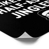 Jingle The Way Likes Funny Santa Claus Christmas  ポスター (角)