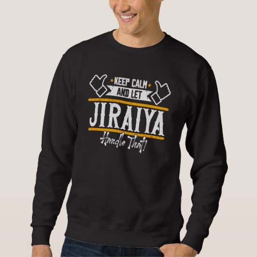Jiraiya Keep Calm and let Jiraiya handle that スウェットシャツ (正面)
