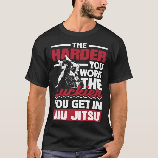 Jiu Jitで得られる幸運を働くのは難しい Tシャツ (正面)