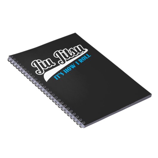 Jiu Jitsuそれは取り組んでいる私がBJJをいかに転がるかです ノートブック (右側)