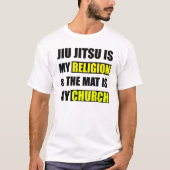 Jiu Jitsuは私の宗教です及びマットは私の教会Tです Tシャツ (正面)