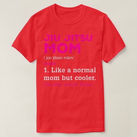 Jiu Jitsu Mom BJJ Brazilian JiuJitsu Mother Gift Tシャツ (デザイン正面)