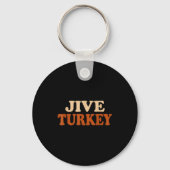 Jive Turkey Funny Thanksgiving キーホルダー (正面)